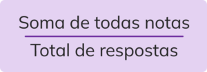 (soma de todas notas) / (total de respostas)